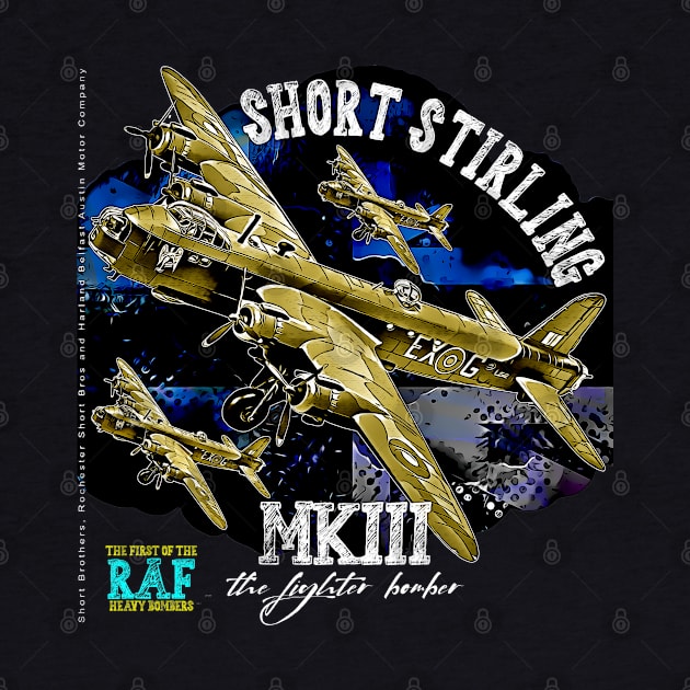 Short Stirling MKIII Second World War Raf Heavy Bomber Aircraft by aeroloversclothing